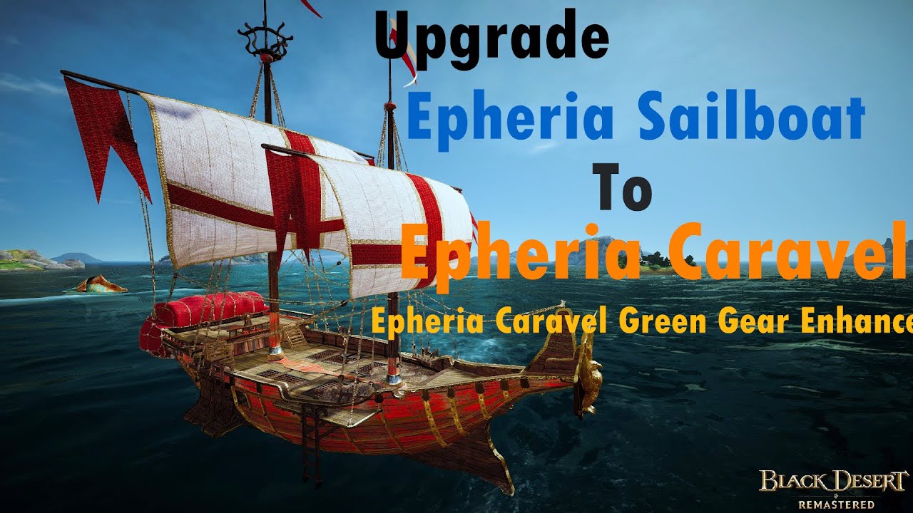 black desert epheria sailboat upgrade