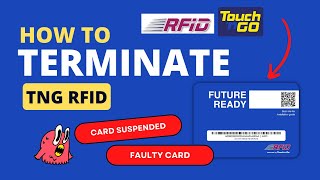How To Terminate TNG RFID Account and New Replacement