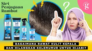 Tip Penjagaan Rambut (Haircare) Dan Hilangkan Kelemumur Untuk Hijabi | Review Safi Shayla