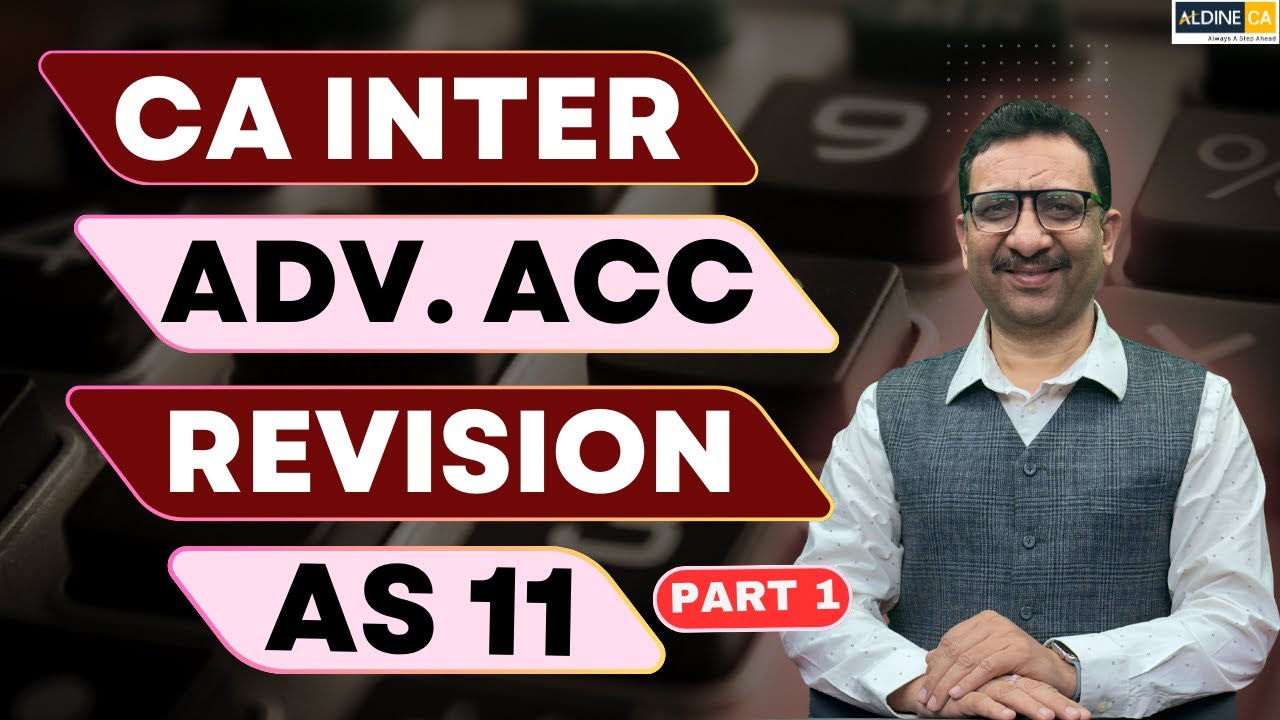 CA Inter | Advanced Accounting | Revision Video | AS 11 - YouTube