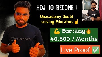 How to become Unacademy Doubt Solving Educator | Earn 40,500/month