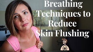 REDUCE BLUSHING FAST: Breathing tips to help you process through erythrophobia and chronic blushing.
