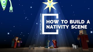 How to build a nativity scene in BluffTitler