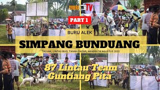 Part 1 Buru Alek Anak Nagari Taluak Lintau, Simpang Bunduang: 87 Lintau Team Guntiang Pita