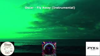 Oscar  Fly Away instrumental  Zyx   1996