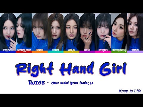 TWICE - Right Hand Girl "Color coded lyrics" tradução