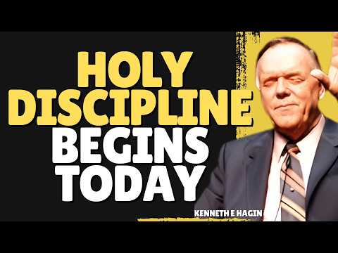 FROM HABIT CHAINS TO HOLY DISCIPLINE: Speak The Word Until You Change Kenneth E Hagin