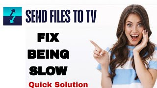 How To Fix And Solve Being Slow On Send Files To Tv App | Easy Fix screenshot 2