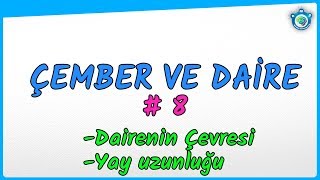 Çember Ve Daire 8 Dairede Çevre Yay Uzunluğu 10. Sınıf Matematik Tyt - Ayt - Yks