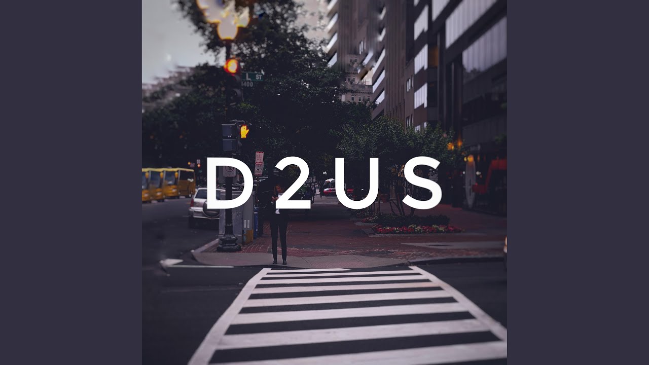 Watch D2US on YouTube Watch D2US on YouTube