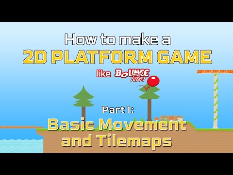 Making a 2D platformer in Unity (like Bounce Tales) — Part 1: Basic Movement and Tilemaps
