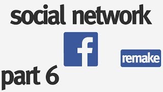 How to Make a Social Network from Scratch: Part 6 - Creating the Database (remake)