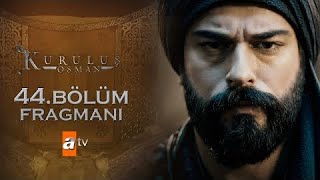 Kuruluş Osman | Season 2 Episode 17 Bölüm 44 | Trailer | English, Urdu, and Bangla Subtitles