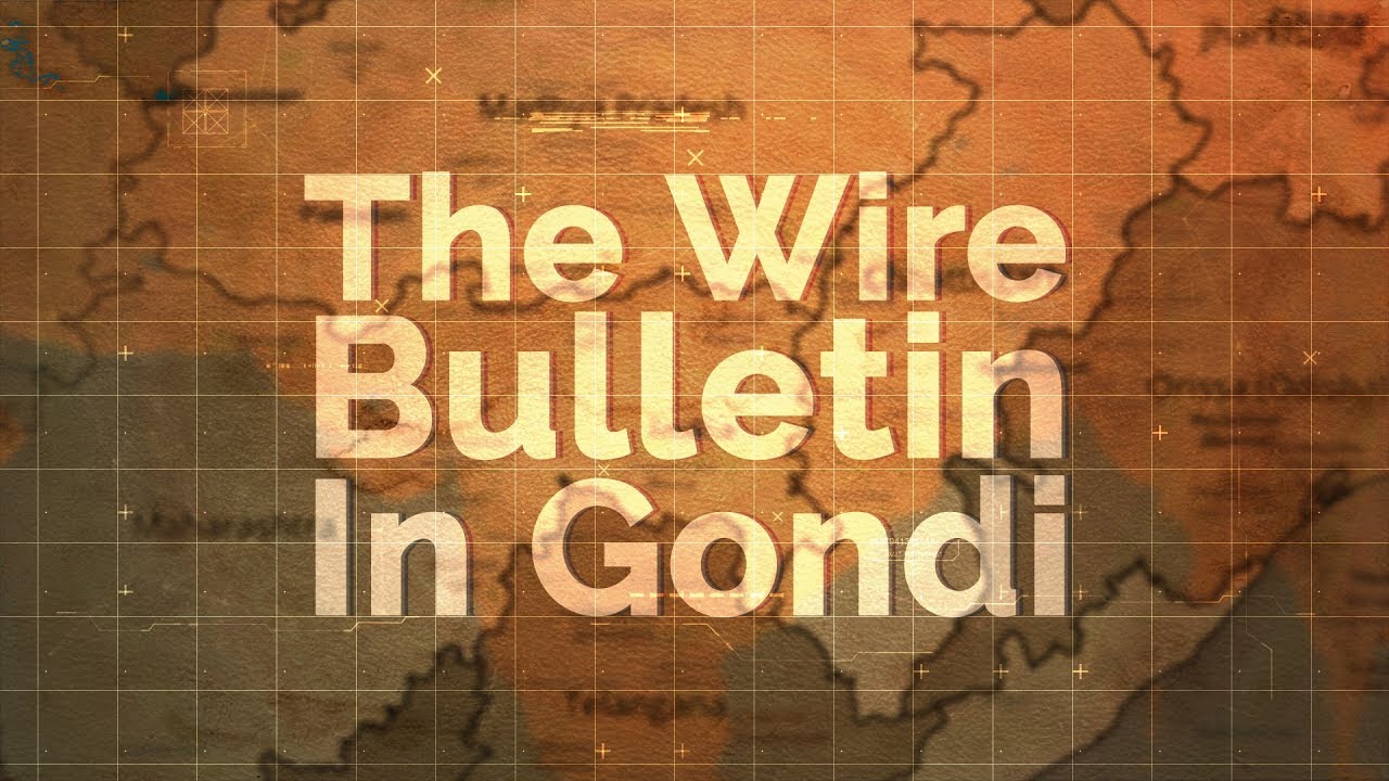The Wire Bulletin in Gondi