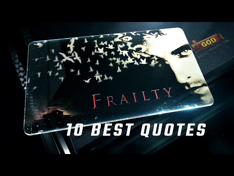 Frailty 2001 | 10 Best Quotes