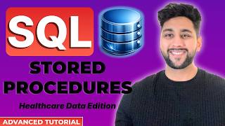 MySQL Stored Procedures Made Easy | Advanced SQL Tutorial with Healthcare Data