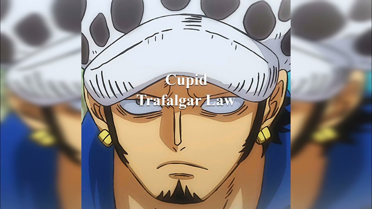 Cupid - Trafalgar Law (Cover IA)