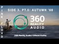 Pink Floyd Side 3 Pt 5 Autumn 68 360 Reality Audio Official Audio mp3