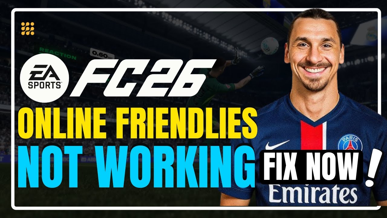 Как исправить неработающие онлайн-товарищеские матчи FC26