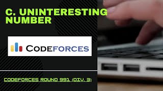 C. Uninteresting Number | Codeforces Round 991 (Div. 3) #codeforces #contest #coding Wealth