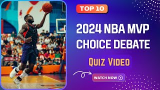 NBA MVP Choice Debate Quiz | Top 10 Trivia Questions with Answers | Quizzes and Trivia