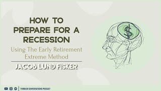 Early Retirement Extreme: How to Achieve Financial Independence and Prepare for a Recession