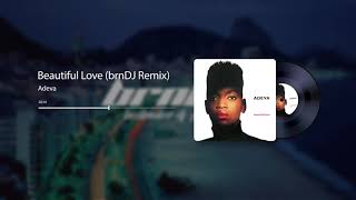 Adeva  Beautiful Love brndj Remix