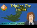 Tripling The Trains  - 🚂 OpenTTD 🚄 UK Quad Challange Lets Play S6 E4