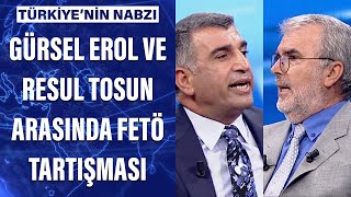 Gürsel Erol Ve Resul Tosun Arasında Fetö Tartışması