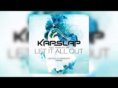 Kap Slap Feat. Angelika Vee - Let It All Out (Leeyou & Danceey Extended Mix) [Cover Art]