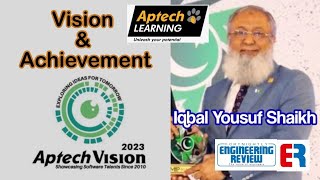 Iqbal Yousuf Shaikh | Vision & Achievement | Aptech Vision 23 | Aptech Learning | Engineering Review