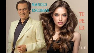 TU PELO  -   MANOLO ESCOBAR