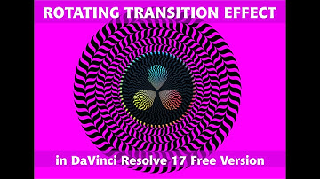 Rotating Transition Effect in DaVinci Resolve 17 Free Version