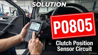 How To Fix P0805 OBD II Error Code - Clutch Position Sensor Circuit