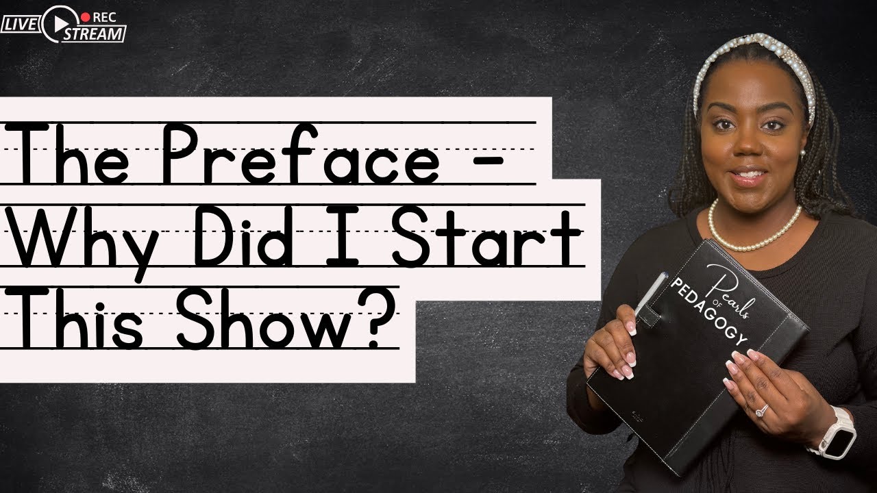 Pearls of Pedagogy 101 | The Preface - Why Did I Start This Show? - YouTube