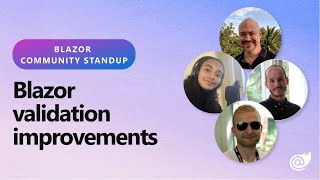 Blazor Community Standup - Blazor validation improvements