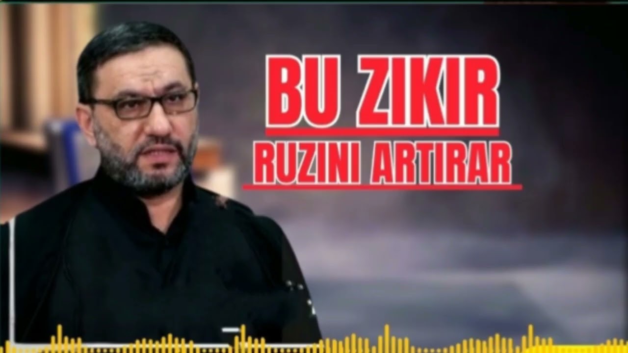 Hacı Şahin - Bu zikir Ruzini artırar və kasıblığı aradan qaldırar