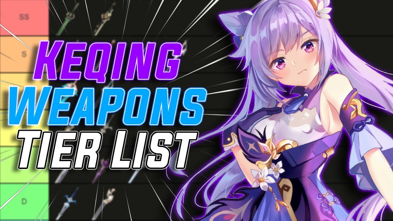 Choose The Best Weapon For Keqing Keqing Weapons Tier List Genshin Impact Youtube