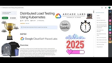[NEW2025] Distributed Load Testing Using Kubernetes || #GSP182 || #qwiklabs  || Lab Solution