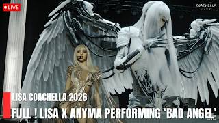 🔴 LALISA MANOBAL x ANYMA: 'BAD ANGEL' Official Live Performance - Coachella 2026
