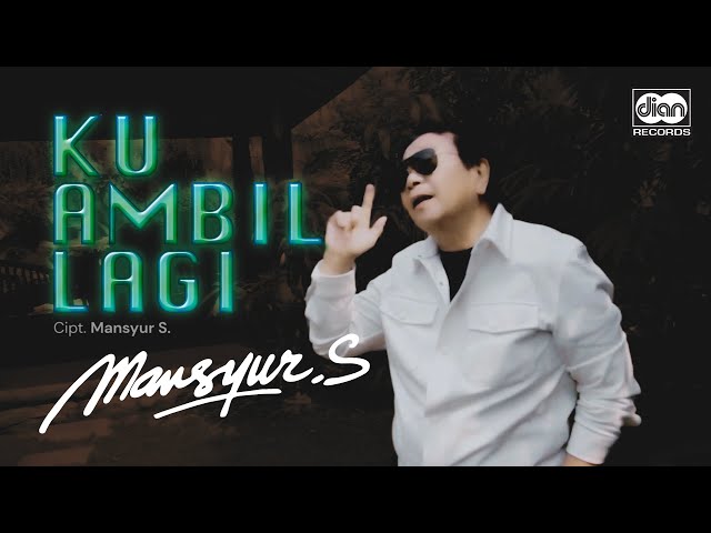 Mansyur S - Ku Ambil Lagi | Official Music Video class=