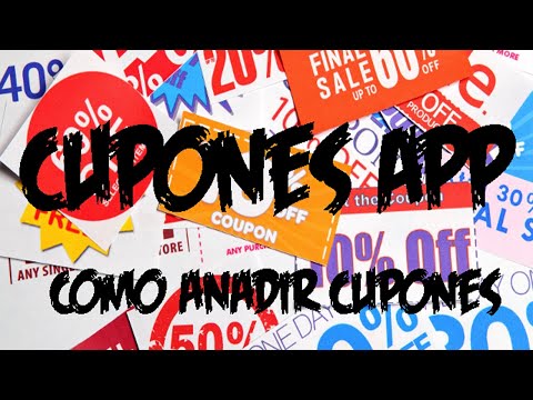 Tutorial Cupones App - Como añadir tus cupones