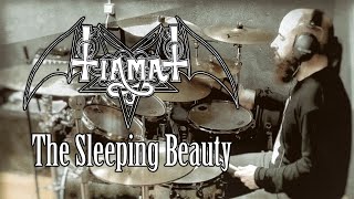 The Sleeping Beauty - TIAMAT - drum cover