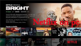 اسهل طريقة تنزيلNetflix على الحاسبة  Window 7,8,10