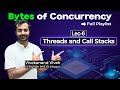Threads and Call Stacks | Master Concurrency In-depth | Lec-6