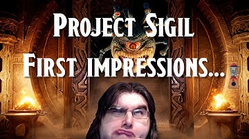 Project Sigil.  First impressions...