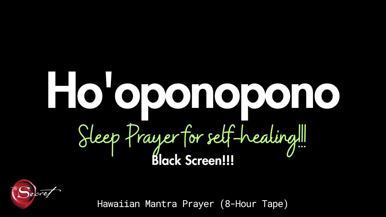 HO'OPONOPONO SLEEP PRAYER FOR SELF-HEALING| 8-HOUR TAPE (BLACK SCREEN) 🎧🌺✨🙏