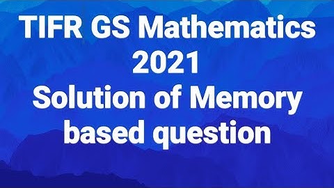 TIFR GS Mathematics 2021 ||Memory based question || Answer Key || Discussion on tifr 2021.