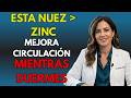 ¡Olvida el Zinc! Esta nuez mejora la circulación mientras duermes | Dra. Carmen Navarro