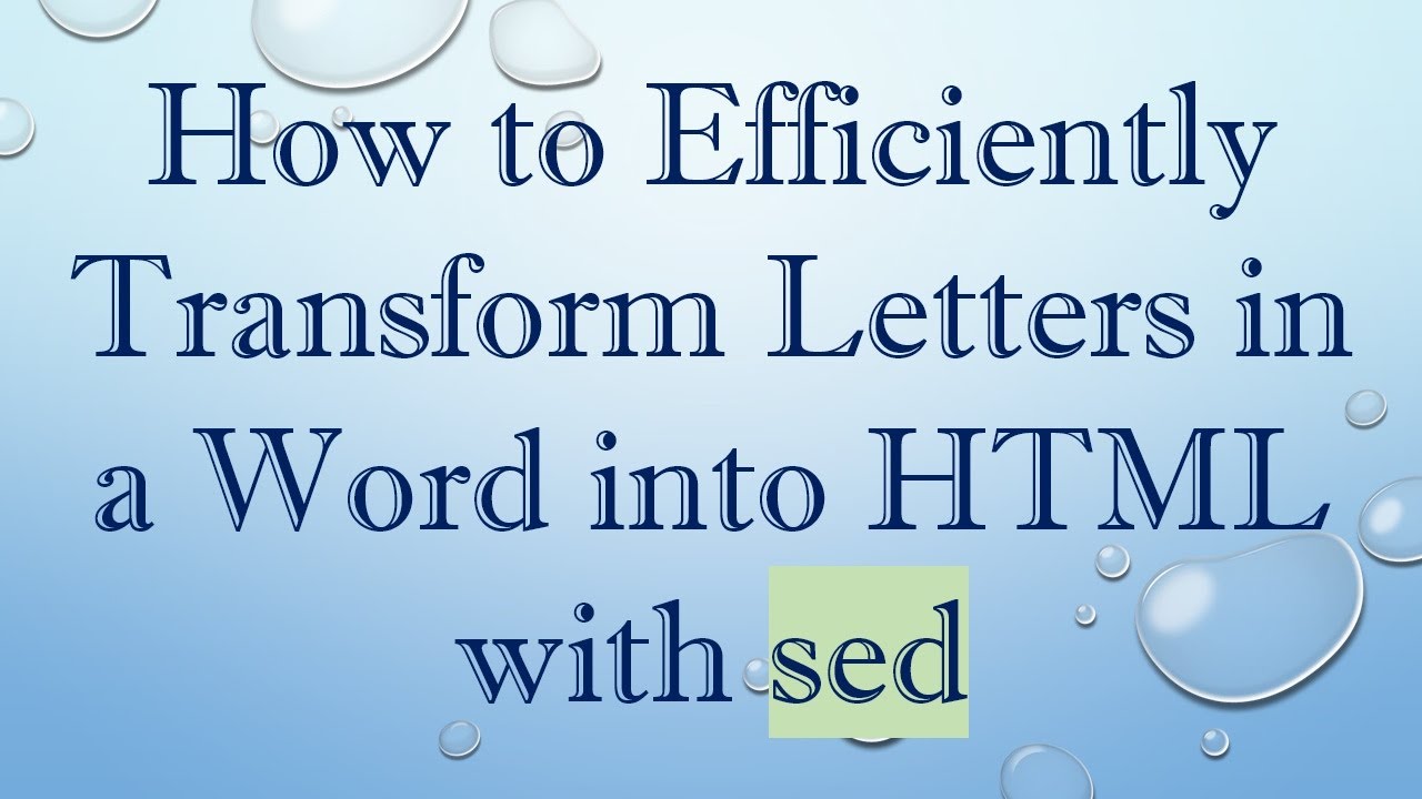 How to Efficiently Transform Letters in a Word into HTML with sed - YouTube